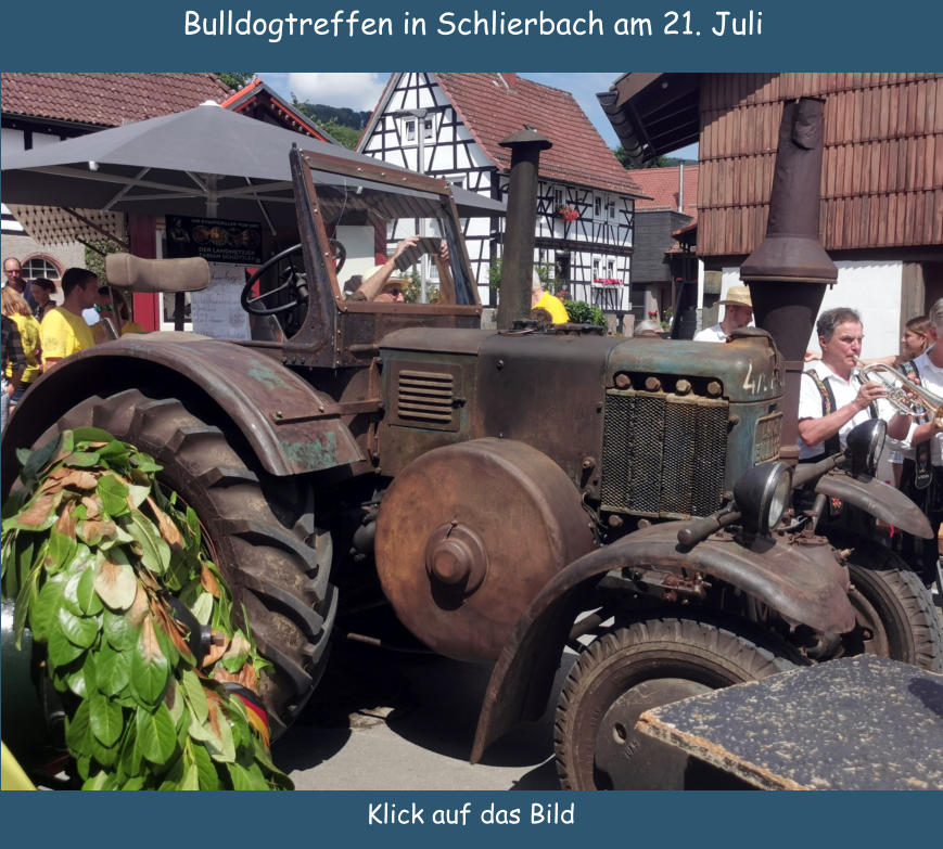Bulldogtreffen in Schlierbach am 21. Juli Klick auf das Bild