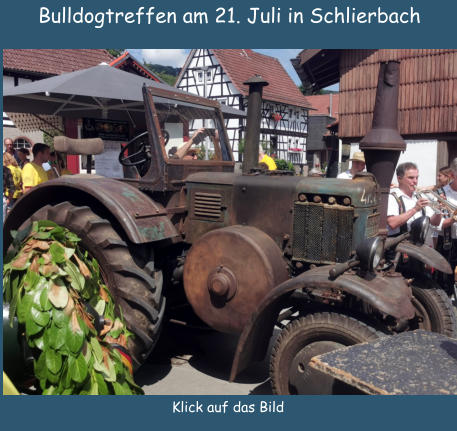 Bulldogtreffen am 21. Juli in Schlierbach Klick auf das Bild